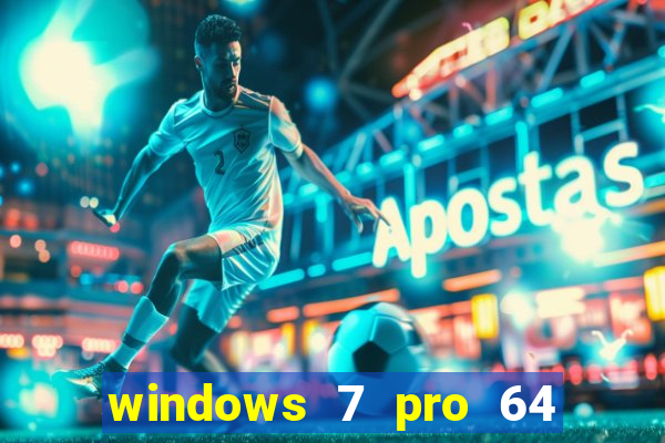 windows 7 pro 64 bits iso download